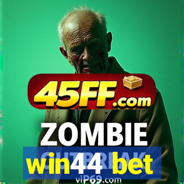 win44 bet